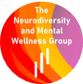 The Neurodiversity and Mental wellness Group