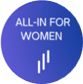 All-in for women