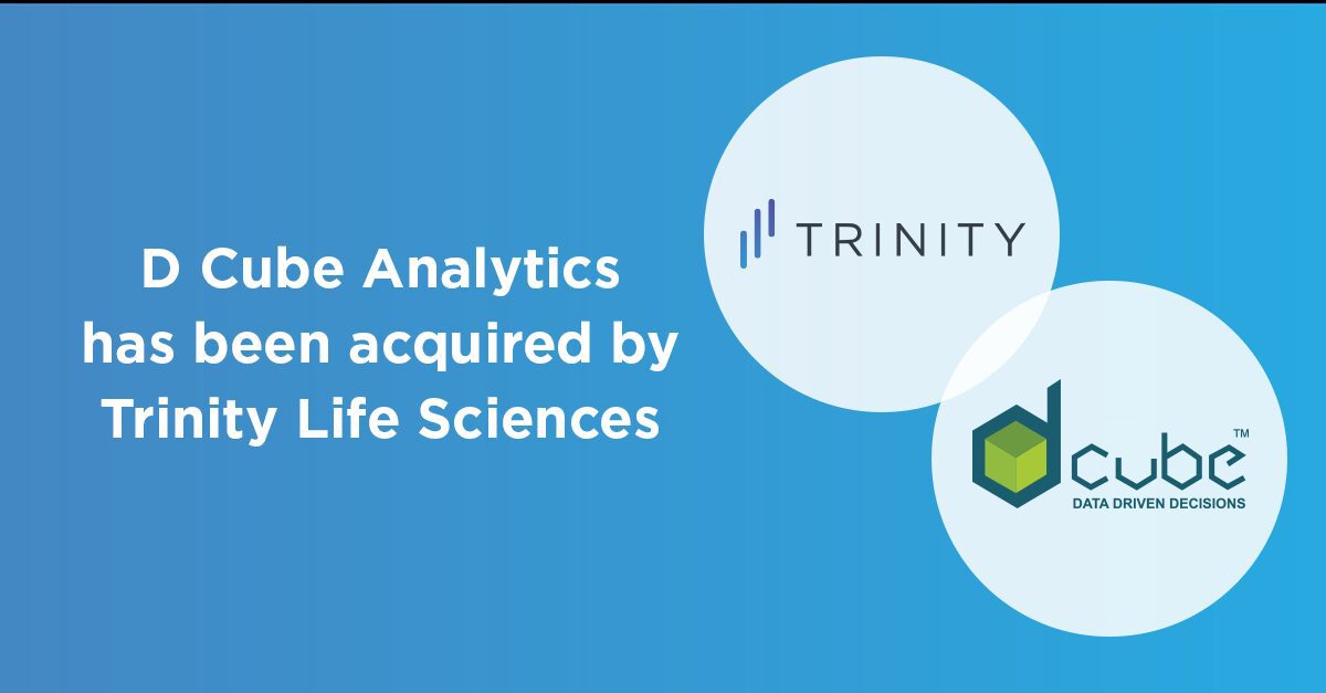 D Cube Analytics has been acquired by Trinity Life Sciences
